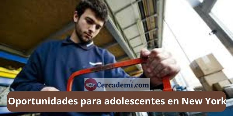 Oportunidades laborales para adolescentes en New York, USA